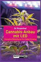 Cannabis-Anbau mit LED Ed Rosenthal